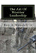 The Art of Warrior Leadership by Woodall Jr, Roy a.