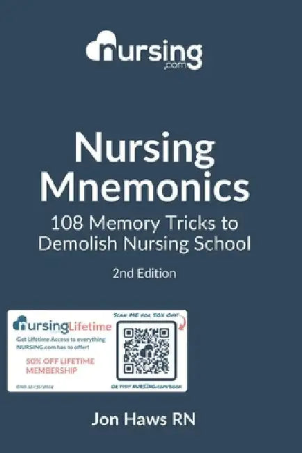 Nursing Mnemonics: 108 Memory Tricks to Demolish Nursing School by Jon Haws