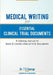 Medical Writing for Essential Clinical Trial Documents: A training manual to learn & create clinical trial documents by T. C. George