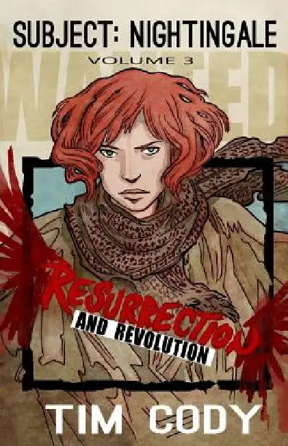 Subject Nightingale, Volume 3: Resurrection and Revolution by Tim Cody