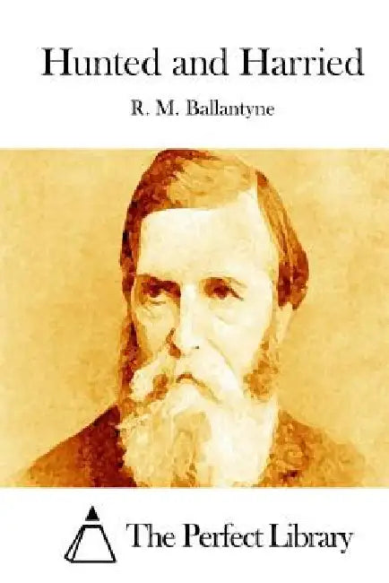 Hunted and Harried by The Perfect Library
