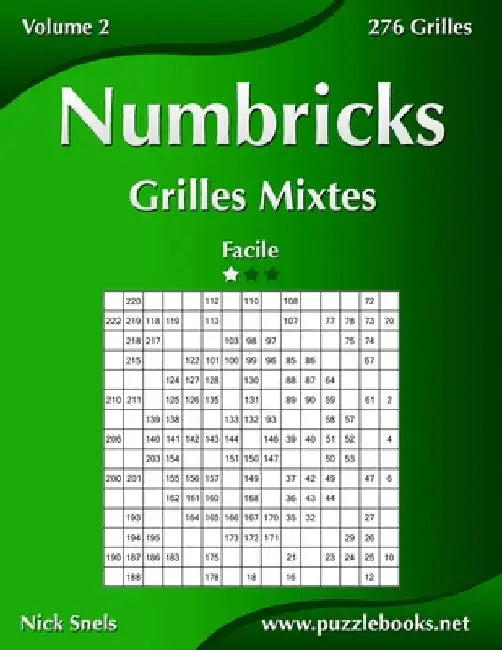 Numbricks Grilles Mixtes - Facile - Volume 2 - 276 Grilles by Snels, Nick