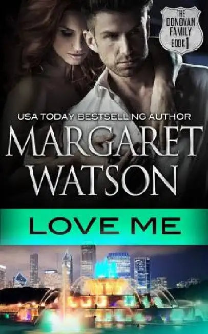 Love Me by Margaret Watson