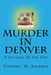 Murder In Denver: A Antique To Die For by Stephan M. Arleaux