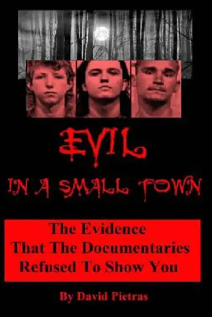 Evil In A Small Town by David Pietras