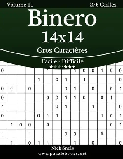 Binero 14x14 Gros Caractères - Facile à Difficile - Volume 11 - 276 Grilles by Snels, Nick