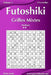 Futoshiki Grilles Mixtes - Medium - Volume 3 - 276 Grilles by Snels, Nick