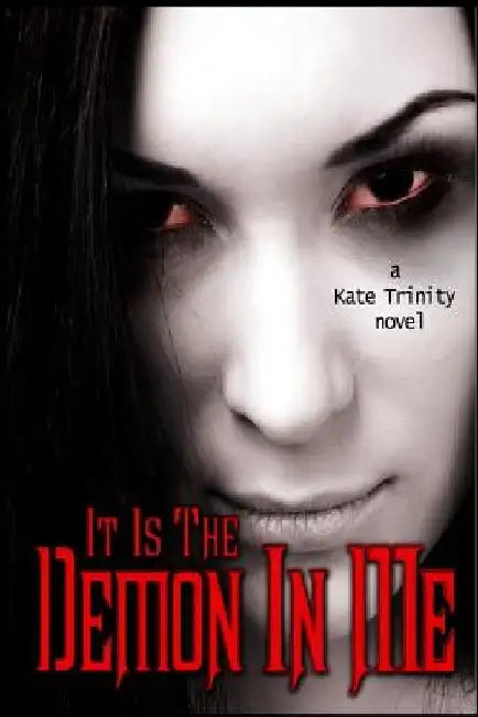 It Is The Demon In Me by Leesa Wallace