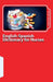 English-Spanish Dictionary for Nurses: Key English-Spanish-English Terms for Healthcare Professionals by Jose Luis Leyva