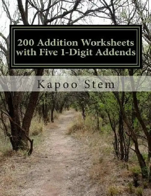 200 Addition Worksheets with Five 1-Digit Addends: Math Practice Workbook by Kapoo Stem