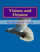 Visions and Dreams: Seeing Visions and Dreaming Dreams by Godsword Godswill Onu