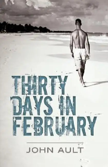 Thirty Days in February by John Ault