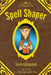 Spell Shaper by Sara Slaybaugh