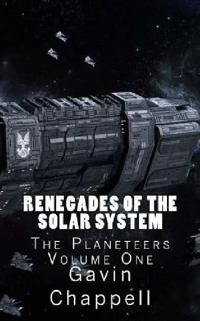 Renegades of the Solar System by Gavin Chappell