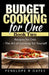 Budget Cooking for One - Book Two: Recipes for One - The Art of Cooking For Yourself by Penelope R. Oates