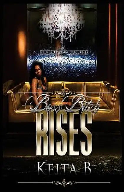 Boss Bitch Rises by Keita B