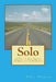 Solo: A Bicycle Trip Across America to Raise Money for Habitat for Humanity by Bert Nemcik