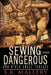 Sewing Can Be Dangerous and Other Small Threads by S. R. Mallery