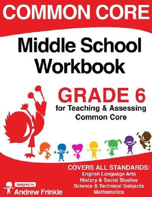Common Core Middle School Workbook Grade 6 by Andrew Frinkle