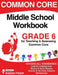 Common Core Middle School Workbook Grade 6 by Andrew Frinkle
