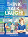 Think, Talk, Laugh!: Increase Verbal Processing Speed and Language Organization Skills by Melissa Mullin