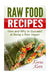 Raw Food Recipes: How and Why to Succeed at Being a Raw Vegan. by Kevin Kerr