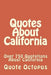 Quotes About California: Over 750 Quotations About California by Quote Octopus