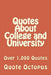 Quotes About College and University: Over 1,000 Quotes by Quote Octopus