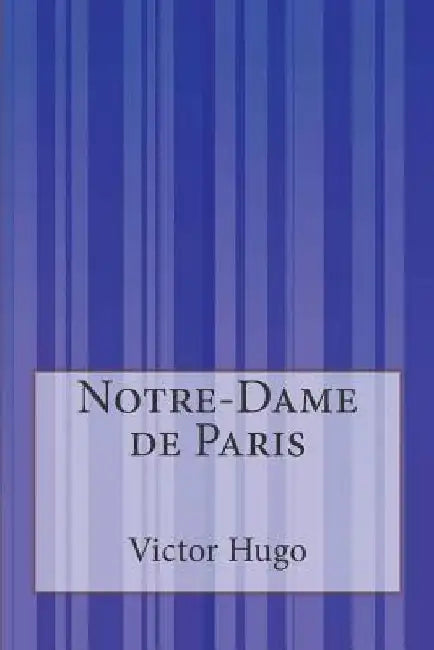 Notre-Dame de Paris by Isabel F. Hapgood