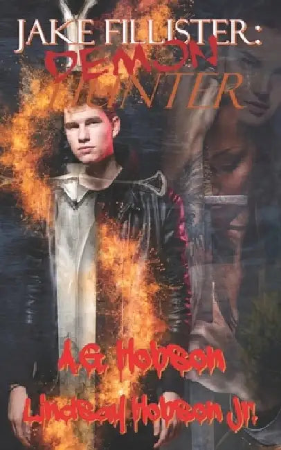 Jake Fillister; Demon Hunter by Lindsay, Jr. Hobson