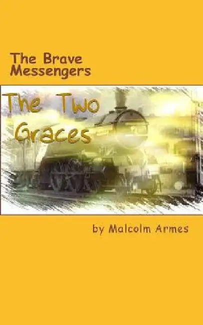 The Brave Messengers by Malcolm Armes