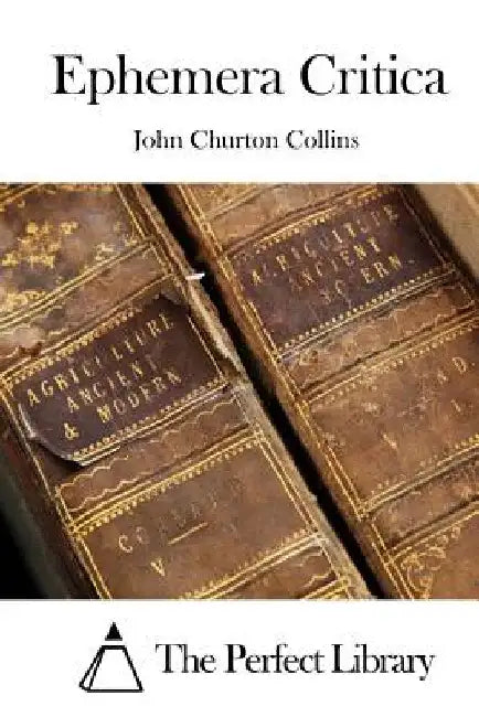 Ephemera Critica by The Perfect Library