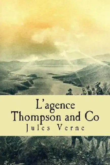L'agence Thompson and Co by Verne, Jules