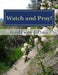 Watch and Pray!: Watching and Praying by Godsword Godswill Onu