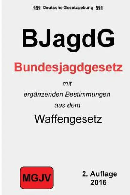 Bundesjagdgesetz: (BjagdG) by M. G. J. V., Redaktion