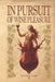 In Pursuit Of Wine Pleasure by Esther Kish