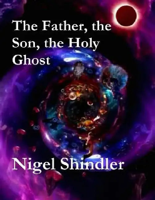 The Father, the Son, the Holy Ghost by Max Shindler