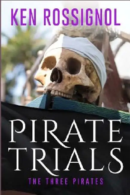 Pirate Trials: The Three Pirates - The Islet of the Virgin: Famous Murderous Pirate Book Series by Justin Jones