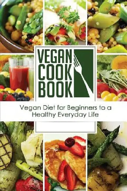 Vegan Cookbook: Vegan Diet for Beginners to a Healthy Everyday Life (Vegan Appetizers and Soups Series) by J. J. Lewis