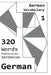 German Vocabulary 1: 320 German Words, Expressions and Sentences by Patrick Auta