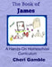 The Book of James: A Hands-On Homeschool Curriculum by Cheri Gamble