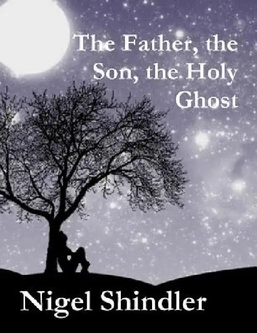 The Father, the Son, the Holy Ghost by Max Shindler