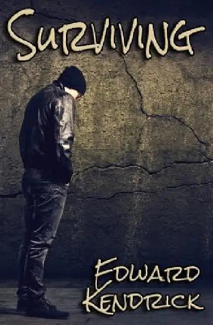 Surviving by Edward Kendrick