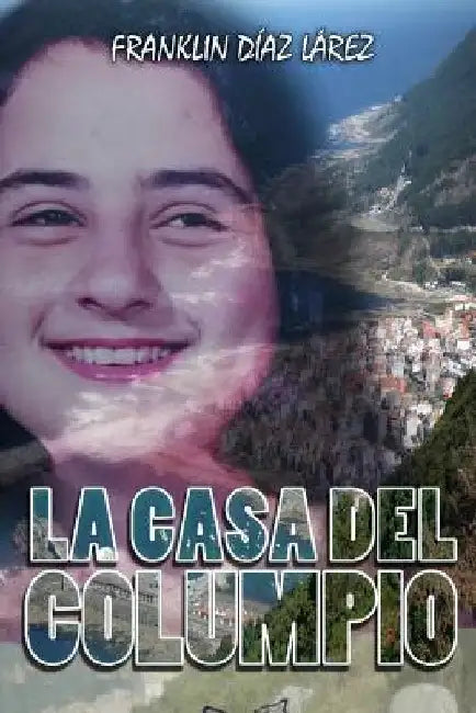 La casa del columpio by Diaz Larez, Franklin Alberto