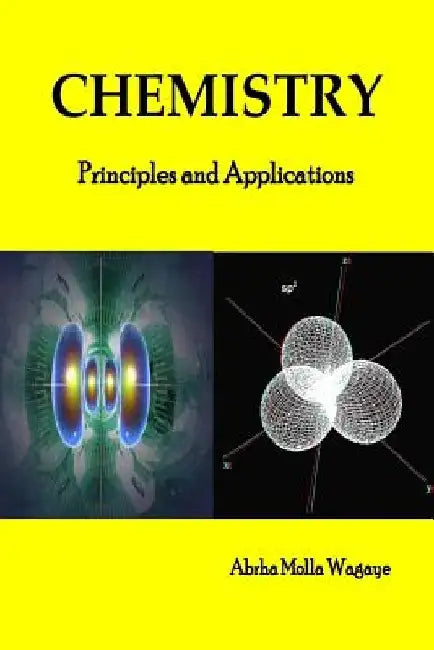 Chemistry (Volume 2): Principles and applications by Abrha Molla Wagaye