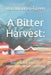 A Bitter Harvest: : Pesticides & Cancer--Avoidable Human Suffering by Linda Wooten-Green