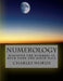 Numerology: Discover The Numbers In Your Name And Birth Date by Charles Words