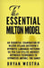 The Essential Milton Model: An Essential Examination Of Milton Hyland Erickson's Hypnotic Language Patterns So You Can Utilize Indirect Hypnosis T by Bryan Westra