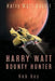 Harry Watt, Bounty Hunter by Rob Guy