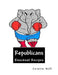Republicans: Knockout Recipes! by Cristie Will